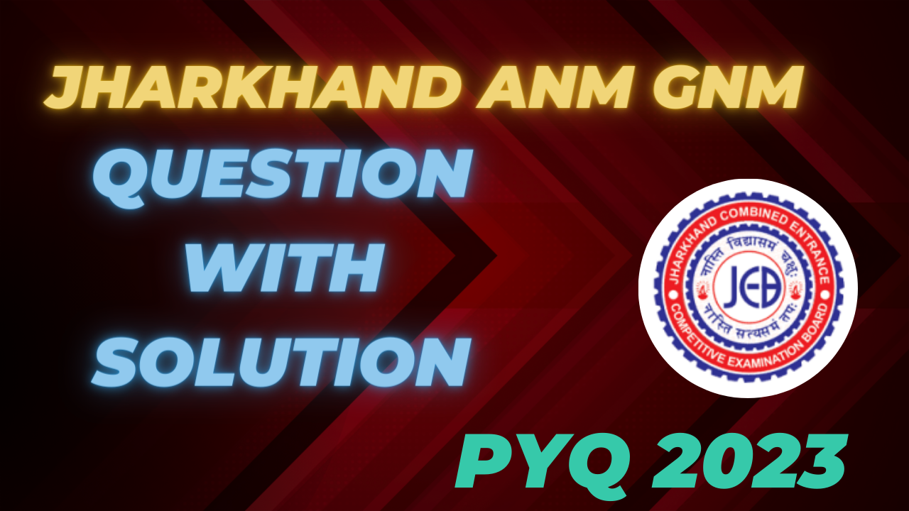 Jharkhand ANM GNM Previous Year [2023]